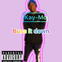 Buss It Down (Explicit)