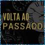 Volta ao Passado - Releitura Djavan