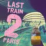 Last Train 2 Paris