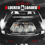 Locked & Loaded (Explicit)