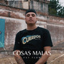 Cosas Malas (Explicit)