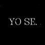 YO SE. (Explicit)