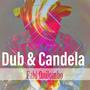 Dub & Candela