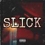 Slick (Explicit)