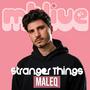 Stranger Things (feat. Maleq) [LIVE]