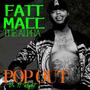 Fatt Macc the alpha pop out