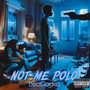 Not Me Polo (Explicit)