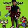 Shake Sum (feat. Lablakk & G30 Ackafool) [Explicit]