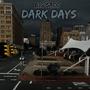 DARK DAYS (Explicit)