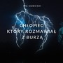 Chłopiec Który Rozmawiał Z Burzą