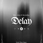 Delay (feat. Berryflex) [Explicit]