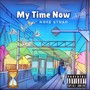 My Time Now (Intro) [Explicit]