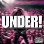 UNDER! (Explicit)