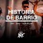 Historia de barrio (feat. Shay The Beast & Dobleflow)