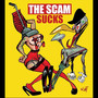 The Scam Sucks (Explicit)