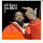 All Eyes On Rich2 (Explicit)