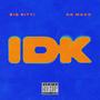 IDK (feat. OG Maco) [Explicit]