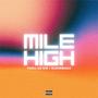 Mile High (Explicit)