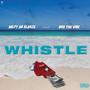 Whistle (feat. Noe The Vibe) [Explicit]