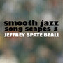 Smooth Jazz Song Scapes 3