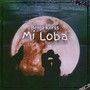 Mi loba (Explicit)