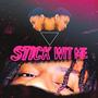 Stick wit me (feat. Kush Simba) [Explicit]