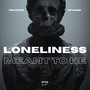 Loneliness / Meant to Be (Explicit)