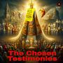 The Chosen Testimonies