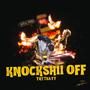 KnockShii Off (feat. Yrt.tkay, 1025quez & BabyGhost) [Explicit]