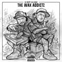 The Wax Addictz (Explicit)