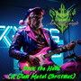 Deck the Halls (A Glam Metal Christmas)