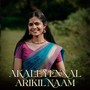 AKALEYENNAL ARIKIL NAAM