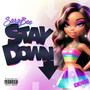 Stay Down (Explicit)