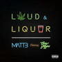 Loud & Liquor (Explicit)