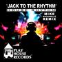 Jack To The Rhythm (Mike Macharello Remix)