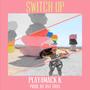 Switch Up (Explicit)