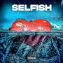 Selfish (Explicit)