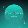 Circulation (Radio Edit)