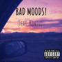 BAD MOODS! (feat. Kinzu) [Explicit]