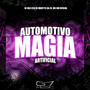Automotivo Magia Artificial (Explicit)