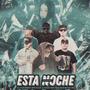 Esta Noche (feat. Slack SL, Onner Mpk, Migue Mpk, Dealer 628 & Metzo One) [Remix]