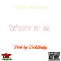 What It Iz (Explicit)