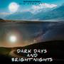 Dark Days and Bright Nights (Explicit)