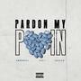 Pardon my Pain (feat. Hoodavel & Big Breezo) [Explicit]