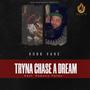 Tryna Chase A Dream (feat. Damasio Perez) [Explicit]