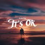 It’s ok