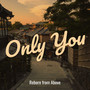 Only You