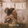 Ħolma Ta' Mument