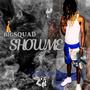 Show Me (Brokey SQUADmix) [Explicit]