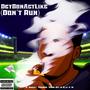 Dey Gon Act Like (Don't Run) [Explicit]